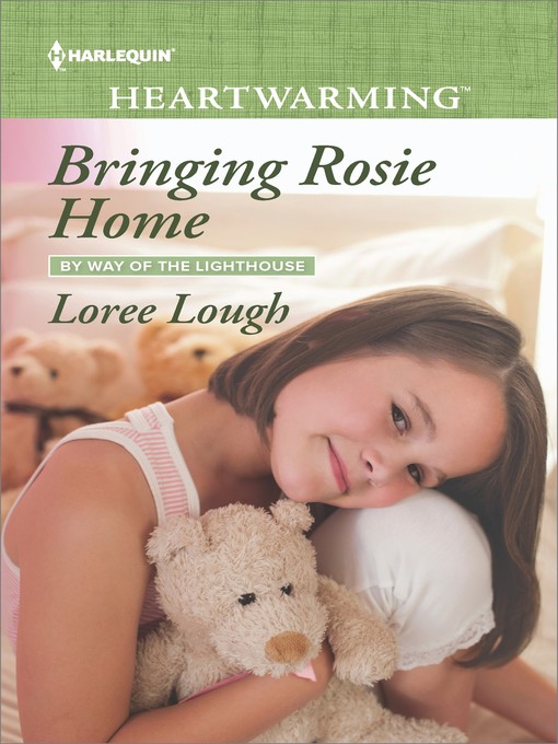 Title details for Bringing Rosie Home by Loree Lough - Available